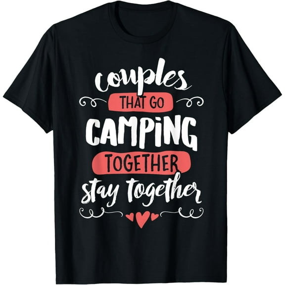 Couples Camping T-Shirt - Stay Together! T-ShirtMen and women, Black T-shirt, size: Extra large