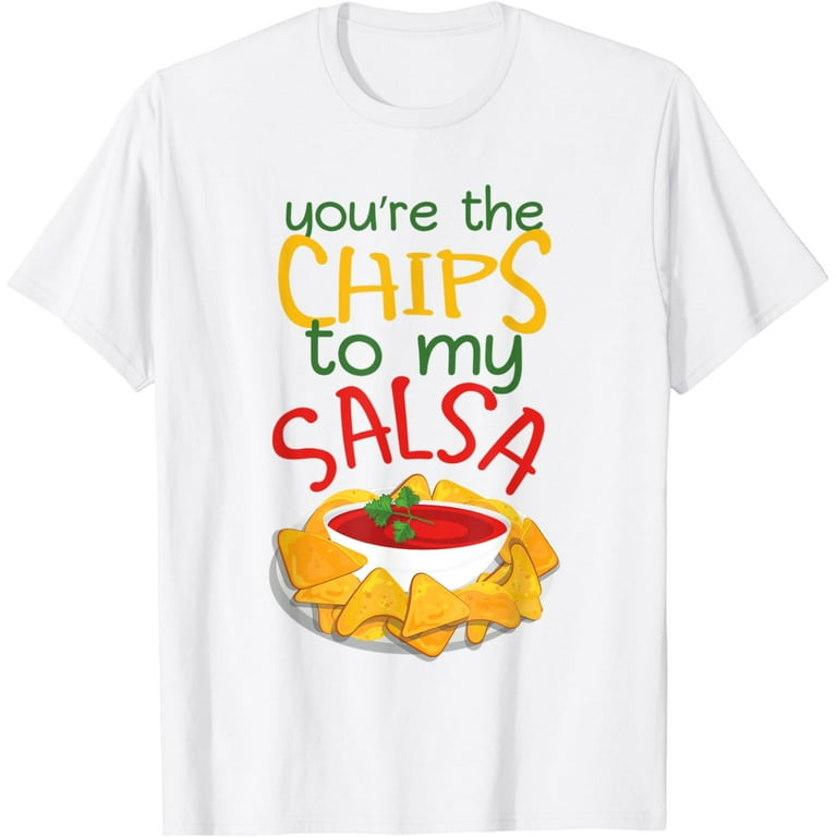 Funny Cinco De Mayo Shirt For Couples Salsa Chips Funny Cinco De Mayo Shirt For Couples Salsa Chips