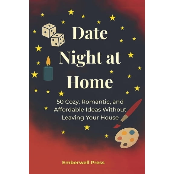 Couples Connection Date Night at Home: 50 Cozy, Romantic, and Affordable Ideas Without Leaving Your House, Book 2, (Paperback)