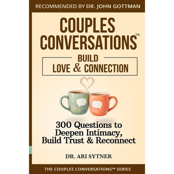 Couples Conversations Couples Conversations(TM): Strengthen Your Foundation (Vol. 1): 300 Questions to Build Trust, Love & Emotional Connectio, Book 1, (Paperback)