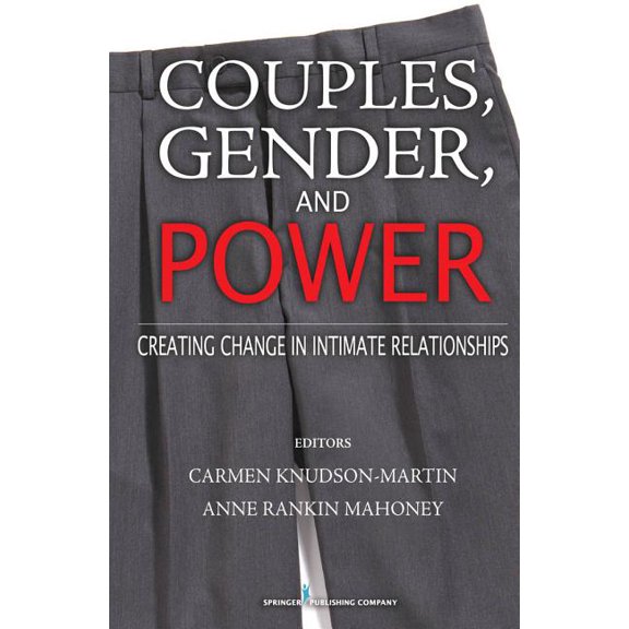 Pre-Owned Couples, Gender, and Power: Creating Change in Intimate Relationships, (Hardcover)