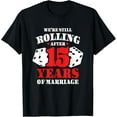 thumbnail image 1 of Couples Married 15 Years - Funny 15th Wedding Anniversary T-ShirtMen's and women's gift, black and white T-shirt, size: Extra large S-4XL, 1 of 4