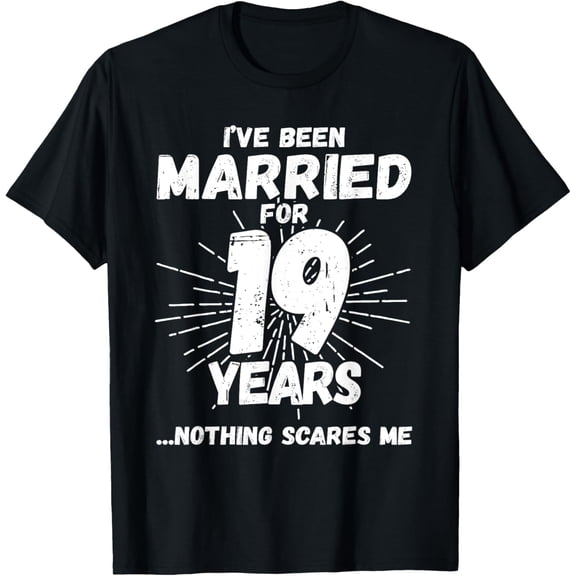 Couples Married 19 Years - Funny 19th Wedding Anniversary T-Shirt100% cotton