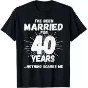 Couples Married 40 Years - Funny 40th Wedding Anniversary Gift Unisex T-Shirt