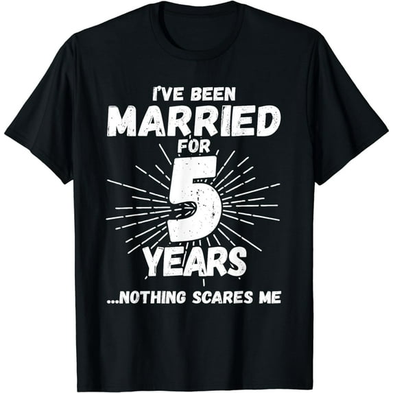 Couples Married 5 Years - Funny 5th Wedding Anniversary T-Shirt
