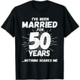 Couples Married 50 Years Funny 50th Wedding Anniversary TShirt