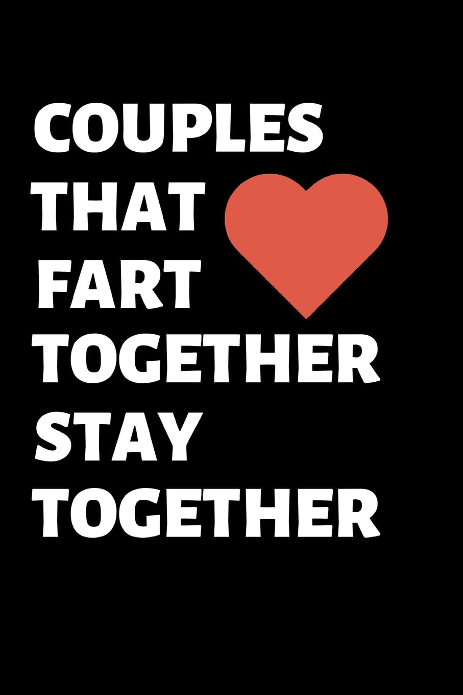 Couples That Fart Together Stay Together SVG Cut file by Creative
