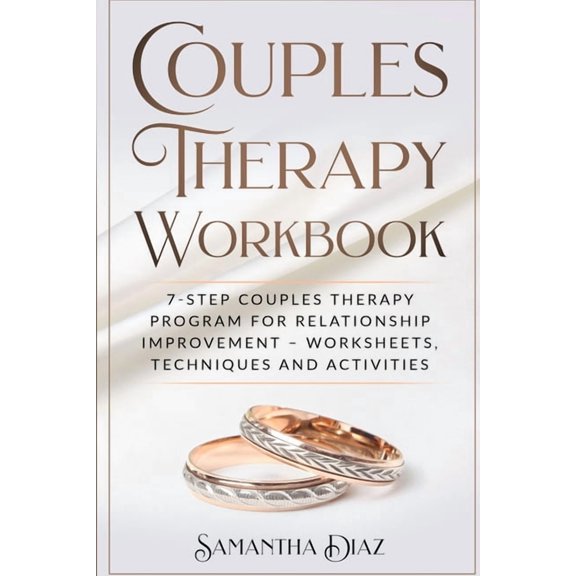 Couples Theraphy Workbooks: 7-Step Couples Therapy Program for Relationship Improvement - Worksheets, Techniques and Act, (Paperback)