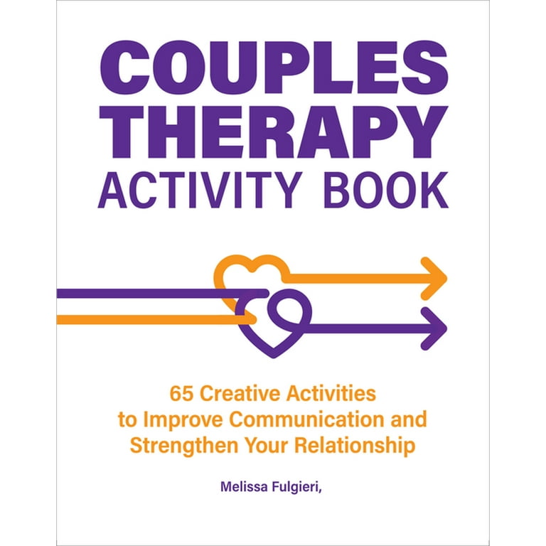 Couples Therapy Activity Book: 65 Creative Activities to Improve