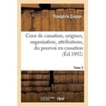 thumbnail image 1 of Cour de Cassation, Origines, Organisation, Attributions, Du Pourvoi En Cassation En Matière Civile : Tome 2 (Paperback), 1 of 1