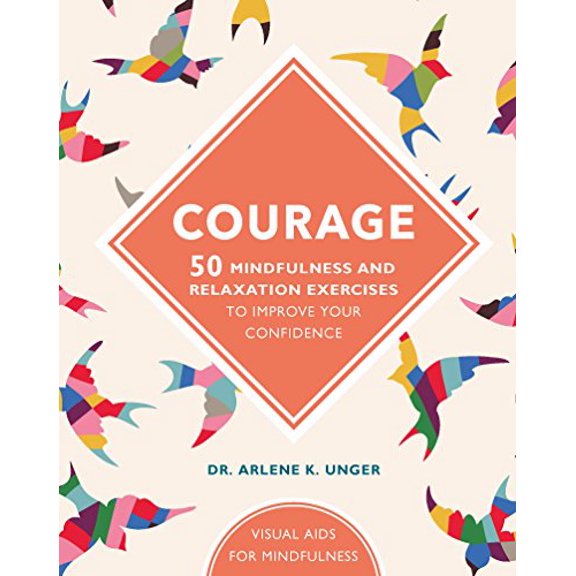 Pre-Owned Courage: 50 mindfulness exercises to improve your self-esteem Paperback