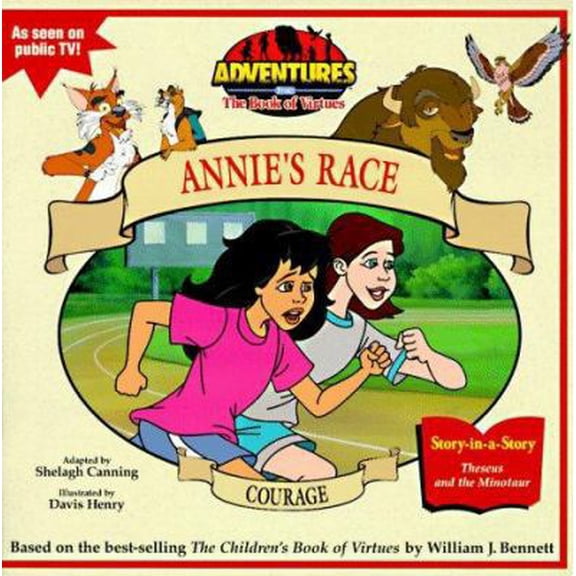 Pre-Owned Courage: Annie's Race (Adventures from the Book of Virtues) (Paperback) 0689810482 9780689810480
