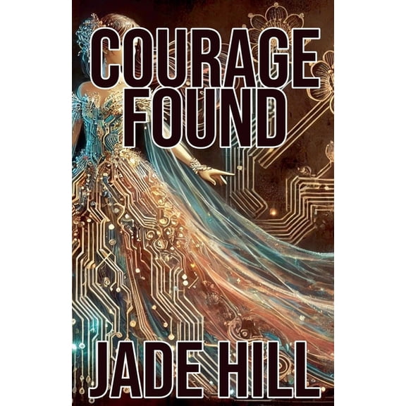 Courage Found, (Paperback)