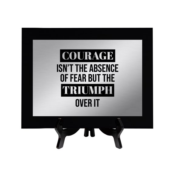 Courage Isn't The Absence of Fear It is The Triumph Over It, 12x9 Decorative Wall Plaque | Easel Mount Option | Inspirational Affirmation Wall Art