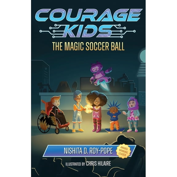 Courage Kids The Magic Soccer Ball, Book 1, (Paperback)