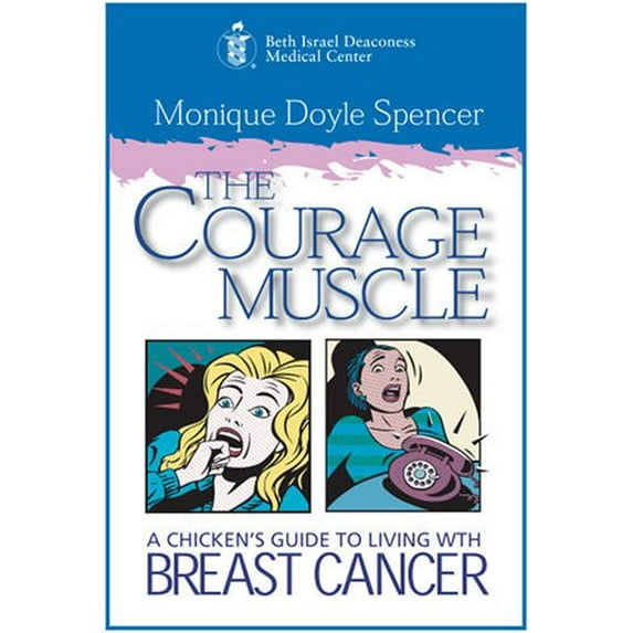 Pre-Owned Courage Muscle: A Chicken's Guide to Living with Breast Cancer (Paperback) 1886284741 9781886284746
