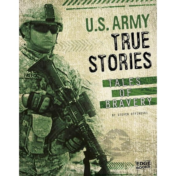 Courage Under Fire: U.S. Army True Stories : Tales of Bravery (Hardcover)