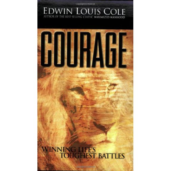 Pre-Owned Courage Winning Lifes Tough Battles (Paperback) 1931682054 9781931682053