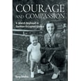 thumbnail image 1 of Courage and Compassion: A Jewish Boyhood in German-Occupied Greece, (Hardcover), 1 of 1