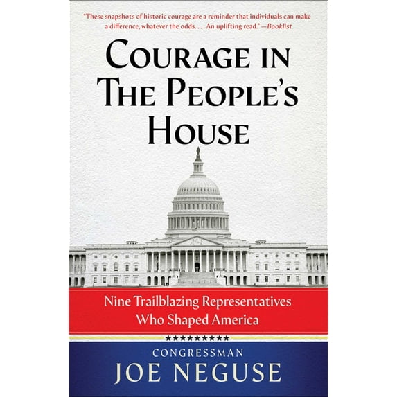 Courage in the People's House: Nine Trailblazing Representatives Who Shaped America, (Paperback)