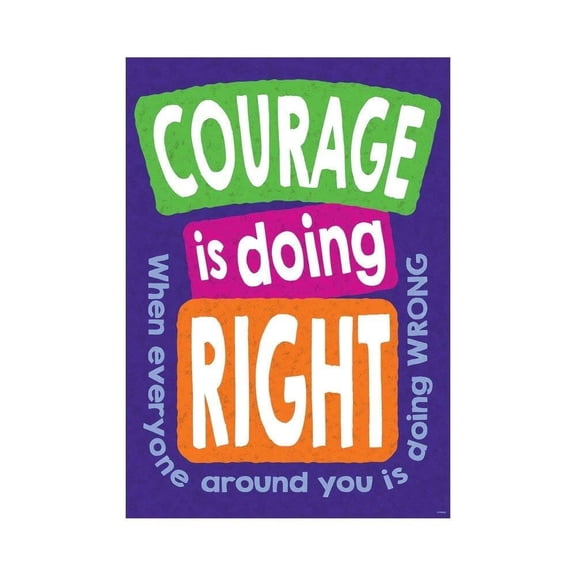 Courage is doing Right when... Poster