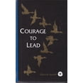 thumbnail image 1 of Pre-Owned Courage to Lead (Hardcover) 0964204703 9780964204706, 1 of 1