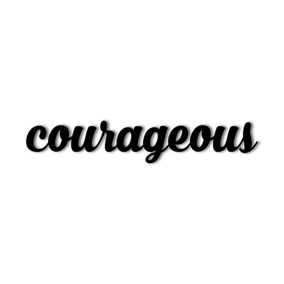 Courageous - Beautiful Solid Steel Home Decor Decorative Accent Metal Art Wall Sign