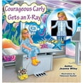 thumbnail image 1 of Courageous Carly Gets an X-Ray, (Hardcover), 1 of 1