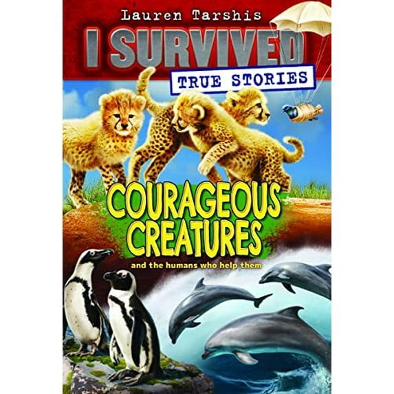 Pre-Owned Courageous Creatures (I Survived True Stories #4): Volume 4 (Paperback) 1338317946 9781338317947