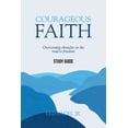 thumbnail image 1 of Courageous Faith Study Guide: Overcoming obstacles on the road to freedom, (Paperback), 1 of 1