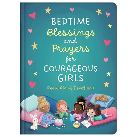 Courageous Girls Bedtime Blessings and Prayers for Courageous Girls: Read-Aloud Devotions, (Hardcover)
