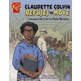 thumbnail image 1 of Courageous Kids Claudette Colvin Refuses to Move: Courageous Kid of the Civil Rights Movement, (Paperback), 1 of 1
