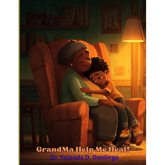 Courageous Kids GrandMa Help Me Heal!: Courageous Kids Series, Book 3, (Paperback)