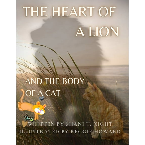 Courageous Kids: Tales of Learning and G The Heart of a Lion: AND THE BODY OF A CAT (Mom's Choice Awards(R) Gold Recipient), Book 1, (Paperback)
