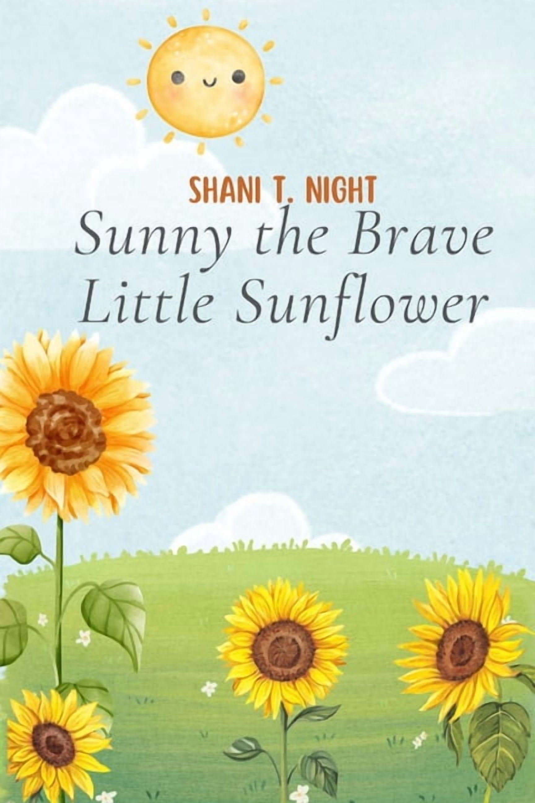Courageous Kids: Tales of Learning and G Sunny the Brave Little Sunflower, (Paperback)