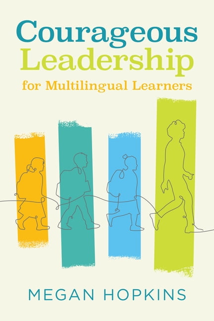 Courageous Leadership for Multilingual Learners, (Paperback)