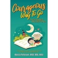 thumbnail image 1 of Courageous Way To Go, (Paperback), 1 of 1