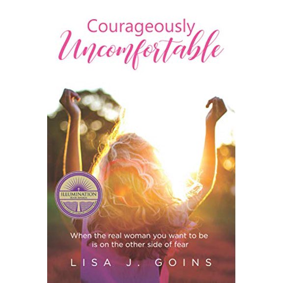 Pre-Owned Courageously Uncomfortable: When the real woman you want to be is on the other side of fear (Paperback) 1732806209 9781732806207