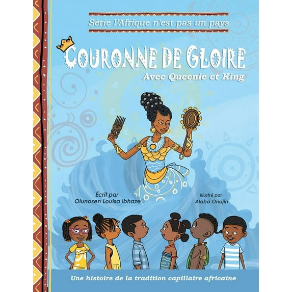 Couronne de Gloire: Une histoire de la tradition capillaire africaine (Paperback)(Large Print)