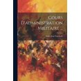 thumbnail image 1 of Cours D'administration Militaire ... (Paperback), 1 of 1