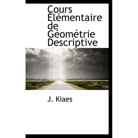 Cours L Mentaire de G Om Trie Descriptive (Hardcover)