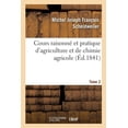 thumbnail image 1 of Cours Raisonné Et Pratique d'Agriculture Et de Chimie Agricole. Tome 2 (Paperback), 1 of 1