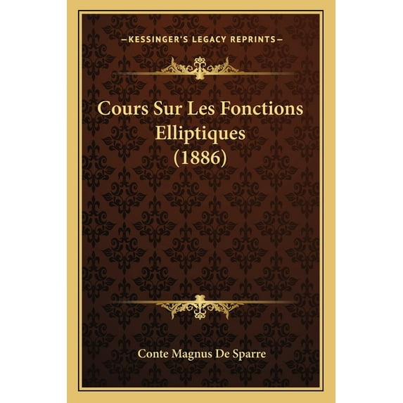 Cours Sur Les Fonctions Elliptiques (1886) (Paperback)