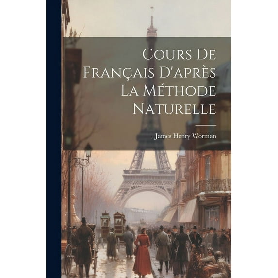 Cours de Français D'après la Méthode Naturelle (Paperback)