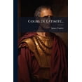 thumbnail image 1 of Cours De Latinité... (Paperback), 1 of 1