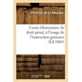 thumbnail image 1 of Cours Élémentaire de Droit Pénal, À l'Usage de l'Instruction Primaire (Paperback), 1 of 1