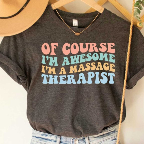 Of Course I'M Awesome I'M A Massage Therapist Shirt, Masseuse Spa Tee, Funny Massage Therapist Shirt Unisex S-5XL Hot Trending Shirt, Vintage Birthday Gift