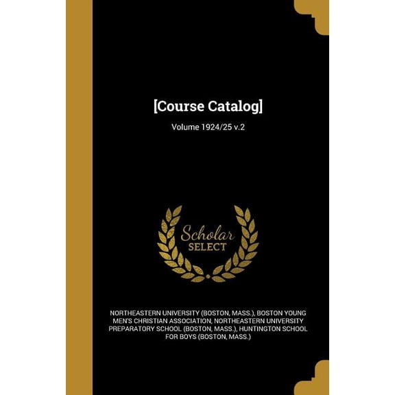 [Course Catalog]; Volume 1924/25 v.2 (Paperback)