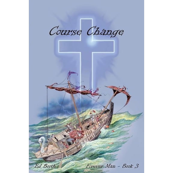 Course Change : Forever Man, Book Three