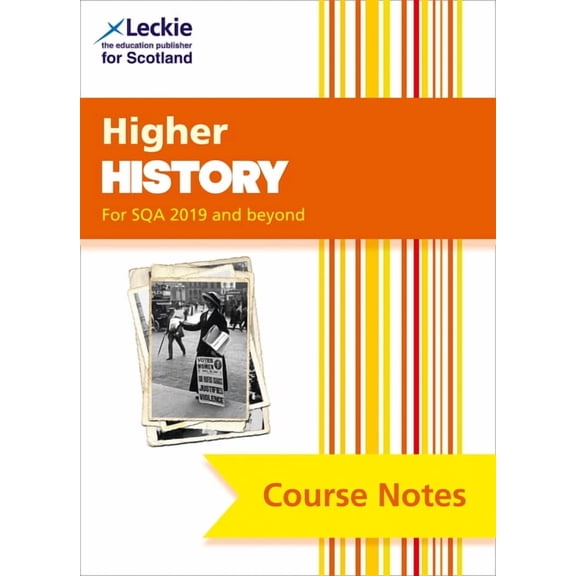 Course Notes for Sqa Exams - Higher History Course Notes (Second Edition): Course Notes for Sqa Exams, (Paperback)